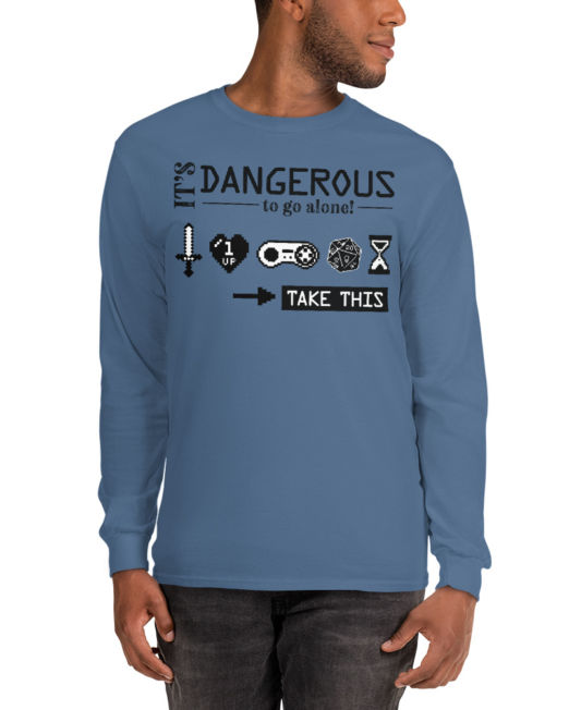 It's Dangerous to Go Alone! - Long Sleeve